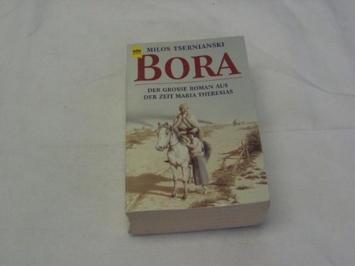 Bora. Der große Roman aus der Zeit Maria Theresias.