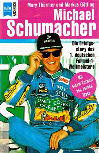 Stock image for Michael Schumacher: Die Erfolgsstory des 1. deutschen Formel-1-Weltmeisters for sale by Antiquariat Armebooks