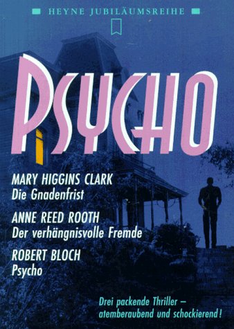 9783453089785: Psycho. Die Gnadenfrist. Der verhngnisvolle Fremde. Psycho. Drei packende Thriller - atemberaubend und schockierend!