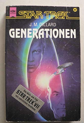 Star Trek Classic. Generationen. Roman zu dem gleichnamigen Film. Star Trek Classic Band 80. - Dillard, J. M.