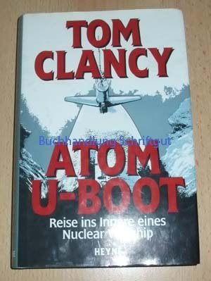 Atom U-Boot. Reise ins Innere eines Nuclear Warship. 4. Auflage.