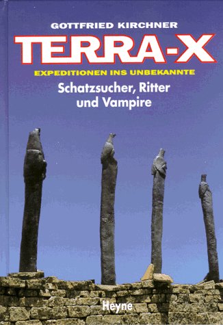 Terra X. Expeditionen Ins Unbekannte - Schatzsucher, Ritter Und Vampire