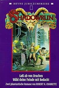 9783453091788: Shadowrun. Lass ab von Drachen /Whl deine Feinde mit Bedacht: Zwei phantastische Romane (Heyne Jubilumsreihe (50)) - Robert N. Charrette