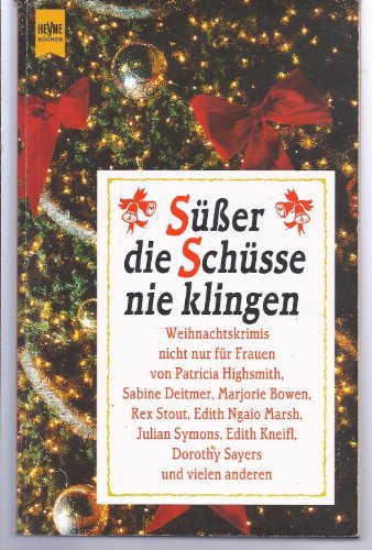 Stock image for Ser die Schsse nie klingen: Weihnachtskrimis nicht nur fr Frauen for sale by Sigrun Wuertele buchgenie_de