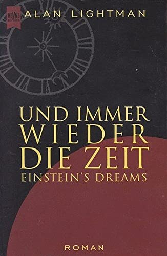 Stock image for Und immer wieder die Zeit. Einstein's Dreams. for sale by medimops