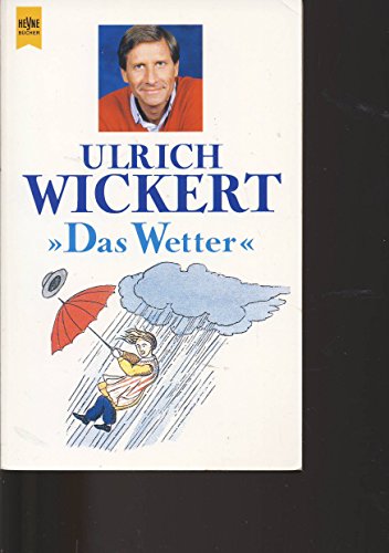 Das Wetter. (9783453092884) by Wickert, Ulrich