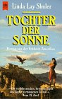 Stock image for Tochter der Sonne. Roman aus der Frhzeit Amerikas. for sale by medimops