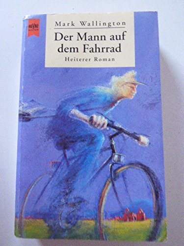 9783453093140: Der Mann auf dem Fahrrad. Heiterer Roman.