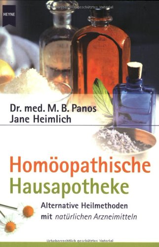 Homöopathische Hausapoth. - Maesimund B. Panos (Autor), Jane Heimlich (Autor)