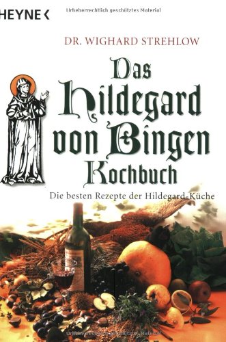 Beispielbild fr Das Hildegard-von-Bingen Kochbuch: Die besten Rezepte der Hildegard-Kche zum Verkauf von medimops