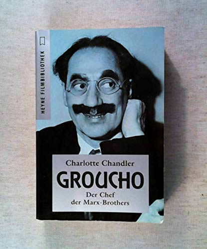 Groucho : der Chef der Marx-Brothers. [Dt. Übers. von Benjamin Schwarz und Oliver Stephan], [Heyn...