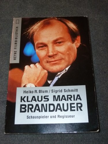 BRANDAUER KLAUS MARIA Schauspieler und Regisseur - Heiko R. Blum & Sigrid Schmitt