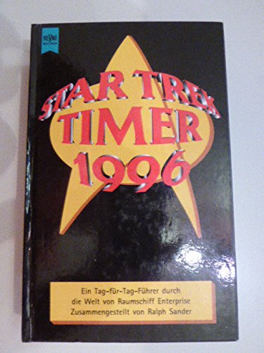 Stock image for Star Trek Timer 1996. Herausgegeben von Wolfgang Jeschke. Hardcover for sale by Deichkieker Bcherkiste