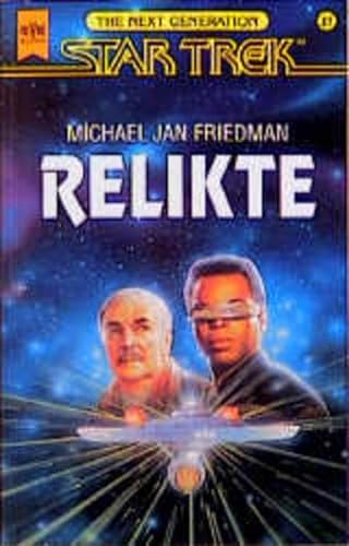 Star Trek The Next Generation Band 37 - Relikte : Roman ;. - Friedman, Michel Jan