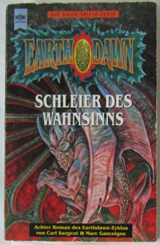 Schleier des Wahnsinns. Achter Roman des EARTH- DAWN- Zyklus. - Carl Sargent