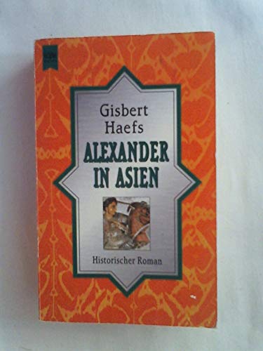 9783453096233: Alexander in Asien [Broschiert] Haefs, Gisbert