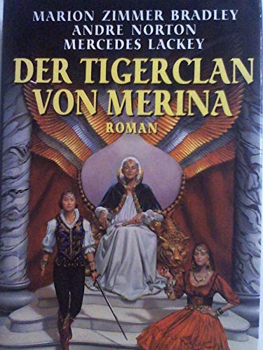 Der Tigerclan von Merina: Roman Bradley, Marion Zimmer; Lackey, Mercedes and Norton, Andre