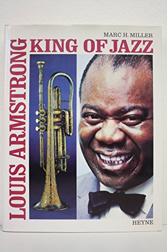 LOUIS ARMSTRONG. King of Jazz - Bogle, Donald; Prill, Meinhard; ; [Hrsg.]: Miller, Marc H.