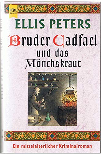 9783453098428: Bruder Cadfael und das Mnchskraut. Ein mittelalterlicher Kriminalroman.