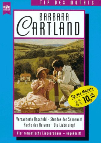 Beispielbild fr Verzauberte Unschuld / Stunden der Sehnsucht / Rache des Herzens / Die Liebe siegt. Vier romantische Liebesromane. zum Verkauf von medimops