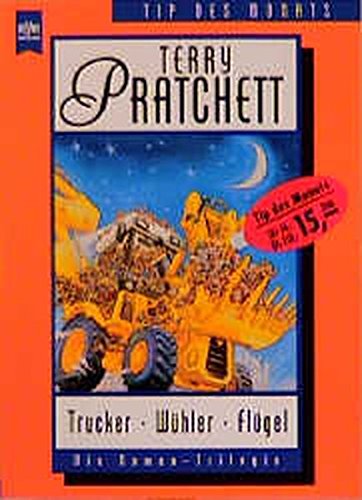 Trucker - Wühler - Flügel Die Roman-Trilogie - Pratchett, Terry