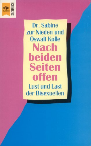 Stock image for Nach beiden Seiten offen - Lust und Last der Bisexuellen for sale by Storisende Versandbuchhandlung