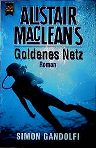 9783453099449: Alistair MacLean's Goldenes Netz. Roman