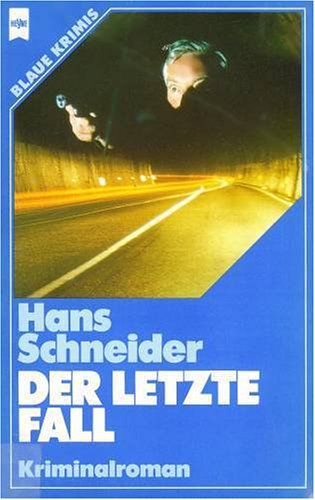 Der letzte Fall Heyne-Bücher , Nr. 1916 : Blaue Krimis - Schneider, Hans