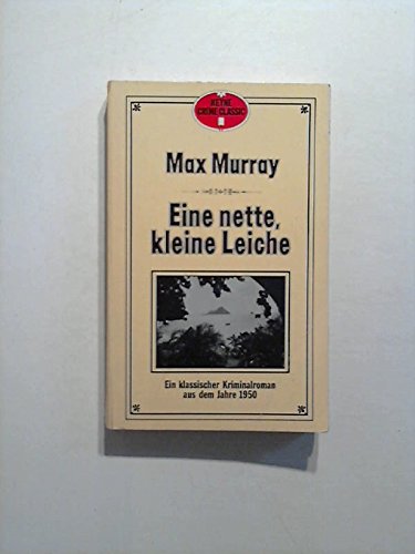 Eine nette, kleine Leiche. - Murray, Max