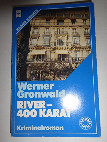 River 400 Karat. Kriminalroman.