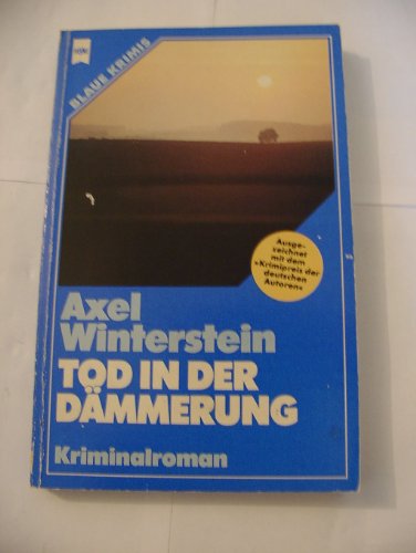 Tod in der Dämmerung Heyne-Buch : 02, Blaue Krimis , Nr. 2057 - Winterstein, Axel