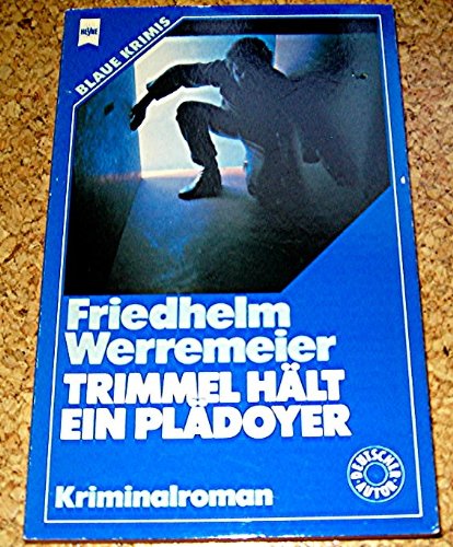 Trimmel hält ein Plädoyer. Blaue Krimis , (Nr. 2075) - Werremeier, Friedhelm