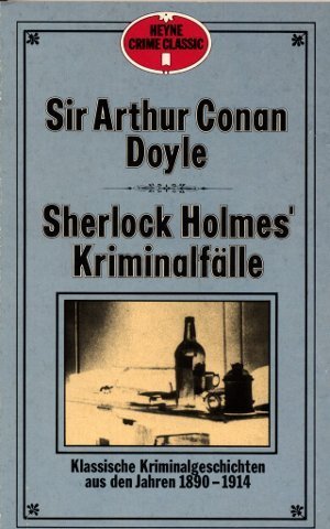 Sherlock Holmes Kriminalfälle. Klassische Kriminalgeschichten 1890 - 1914. Heyne Crime Classic 2086.