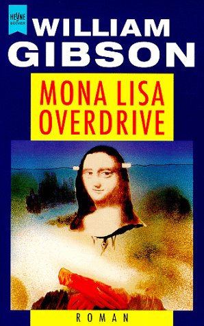 Beispielbild fr Mona Lisa Overdrice Dritter Roman der Neuromancer-Trilogie. zum Verkauf von Steamhead Records & Books