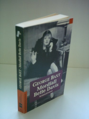Stock image for Mordfall Bette Davis: Kriminalroman (Haffmans Kriminalromane im Wilhelm Heyne Verlag (05)) Baxt, George for sale by tomsshop.eu