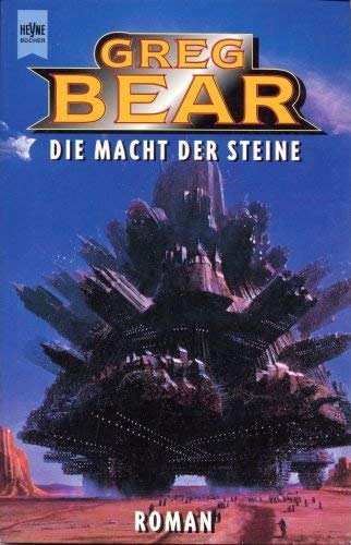 Die Macht der Steine: Roman (Heyne Science Fiction und Fantasy (06)) - Greg Bear, Martin Gilbert (translator)