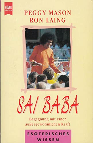 Imagen de archivo de Sai Baba. Begegnung mit einer auergewhnlichen Kraft. a la venta por medimops