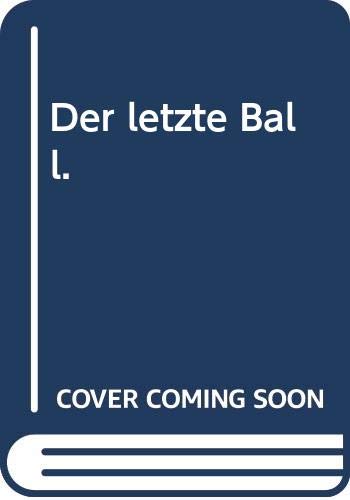 Imagen de archivo de Der letzte Ball. a la venta por DER COMICWURM - Ralf Heinig