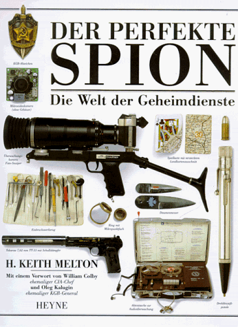 Beispielbild fr Der Perfekte Spion Die Welt der Geheimdienste zum Verkauf von O+M GmbH Militr- Antiquariat