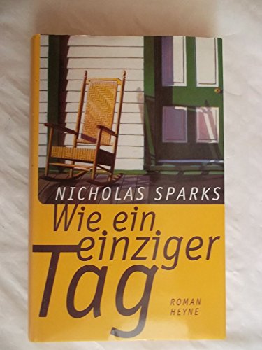 Wie ein einziger Tag : Roman. - Sparks, Nicholas