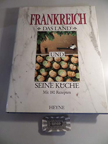 Frankreich. Das Land und seine Küche. Mit 180 Rezepten. - Unknown Author