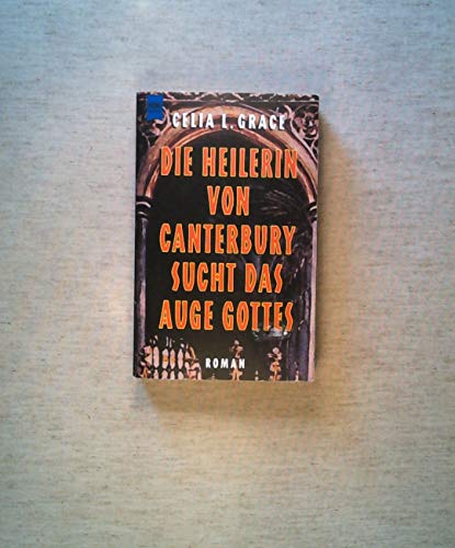 Stock image for Die Heilerin von Canterbury sucht das Auge Gottes for sale by Harle-Buch, Kallbach