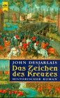 Das Zeichen des Kreuzes : historischer Roman