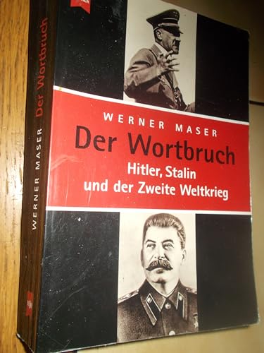 Stock image for Der Wortbruch Hitler, Stalin und der Zweite weltkrieg for sale by O+M GmbH Militr- Antiquariat