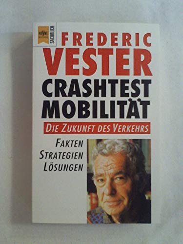 Beispielbild fr Crashtest Mobilitt. Die Zukunft des Verkehrs. Fakten - Strategien - Lsungen. zum Verkauf von medimops