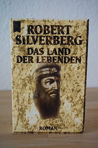 Das Land der Lebenden - Roman, aus dem Amerikanischen von Roland Fleissner, - Silverberg, Robert,