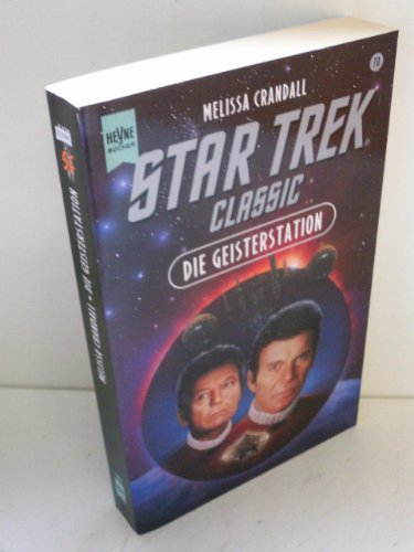 Star Trek - Die Geisterstation (Heyne Science Fiction und Fantasy (06)) - Crandall, Melissa