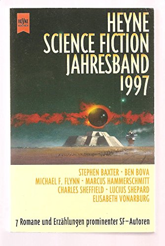 Stock image for Der groe Heyne Science Fiction Jahresband 1997. 7 Romane und Erzhlungen prominenter SF- Autoren. for sale by medimops