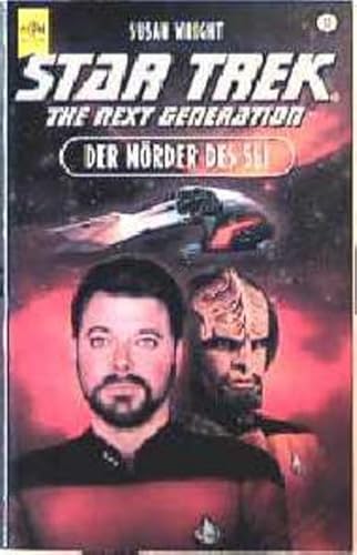 Star Trek; Teil: The next generation. Bd. 38., Der Mörder des Sli : Roman / [Übers. aus dem Amerikan. von Uwe Anton] / Heyne-Bücher / 6 / Heyne-Science-fiction & Fantasy ; Bd. 5438 : Science-fiction - Susan Wright.