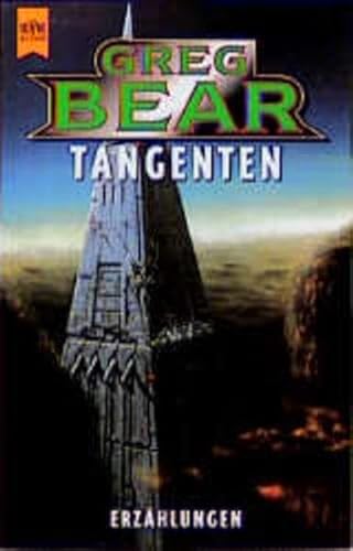 Tangenten - Erzählungen, aus dem Amerikanischen von Andreas Irle, - Bear, Greg,